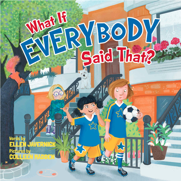  What if Everybody Said that?